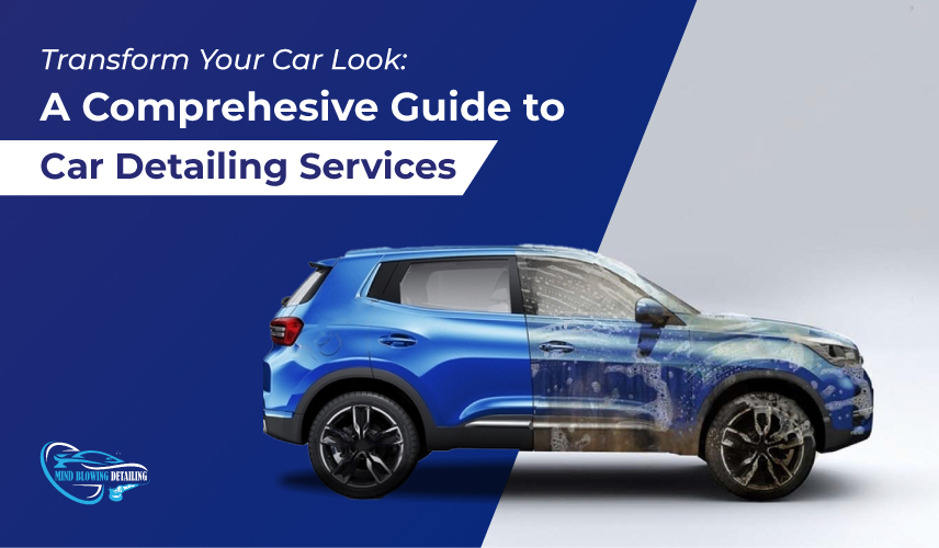 What is Car Detailing: A Complete Guide to Car Detailing